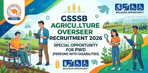 GSSSB Agriculture Overseer Recruitment 2026 Special Opportunity for PWD
