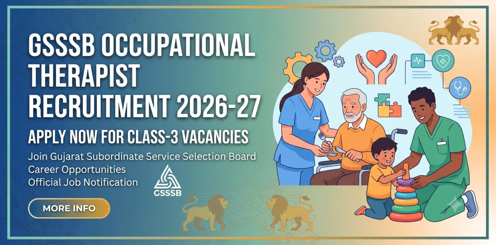 GSSSB Occupational Therapist Recruitment 2026-27: Apply for Class-3 Vacancies