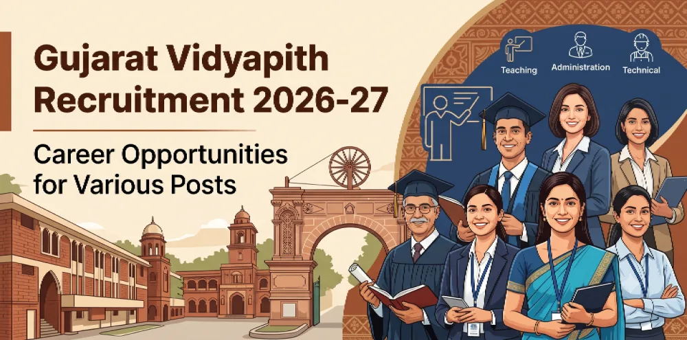Gujarat Vidyapith Recruitment 2026-27 Career Opportunities for Various Posts