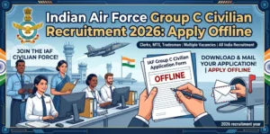 Indian Air Force Group C Civilian Recruitment 2026: Apply Offline