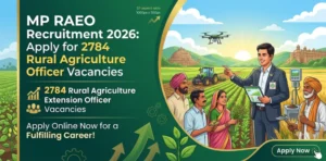 MP RAEO Recruitment 2026: Apply for 2784 Rural Agriculture Extension Officer Vacancies