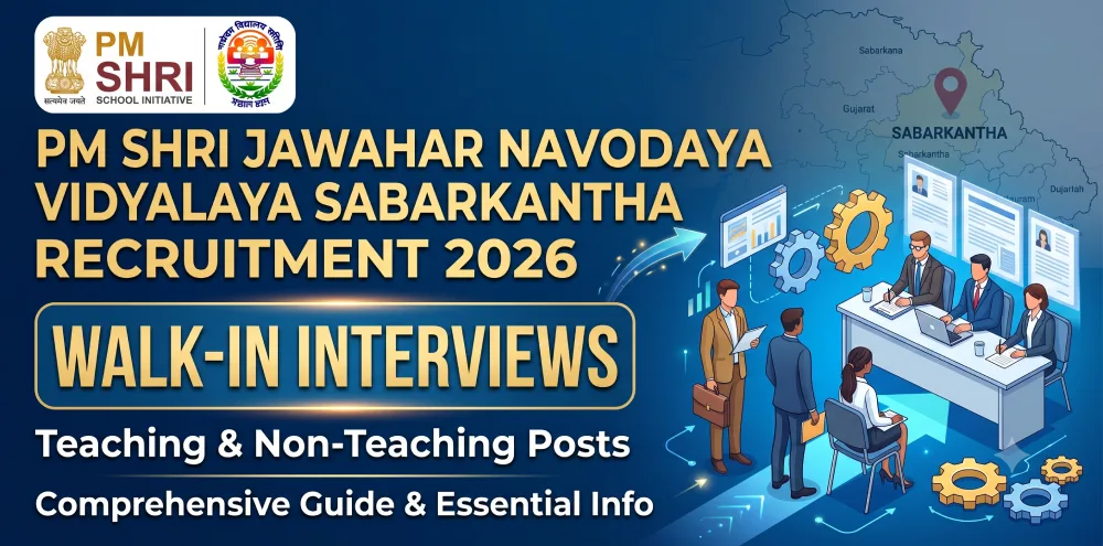 PM Shri Jawahar Navodaya Vidyalaya Sabarkantha Recruitment 2026: Comprehensive Guide to Walk-in Interviews