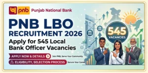 PNB LBO Recruitment 2026 Apply for 545 Local Bank Officer Vacancies