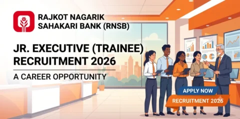 Rajkot Nagarik Sahakari Bank (RNSB) Jr. Executive (Trainee) Recruitment 2026: A Career Opportunity