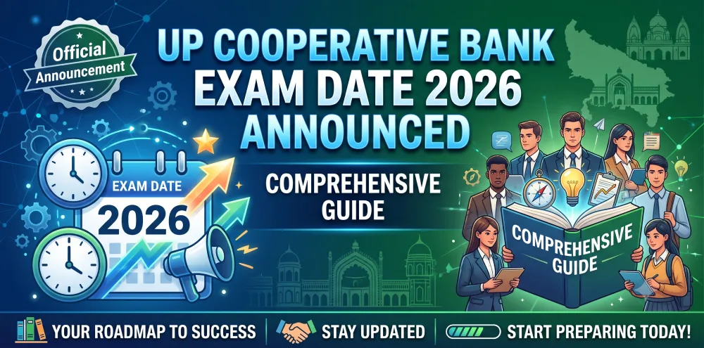 UP Cooperative Bank Exam Date 2026 Announced: Comprehensive Guide