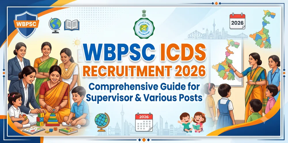 WBPSC ICDS Recruitment 2026 Comprehensive Guide for Supervisor and Various Posts