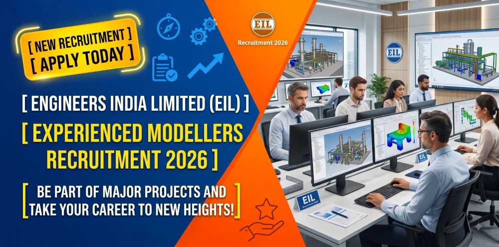 Engineers India Limited (EIL) Recruitment 2026 for Experienced Modellers