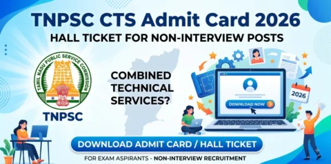 TNPSC CTS Admit Card 2026: Hall Ticket for Non-Interview Posts